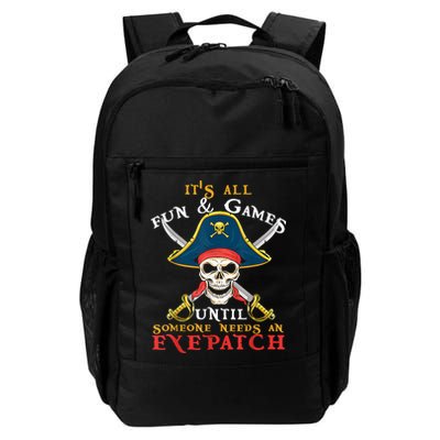 It's All Fun & Games Until Someone Needs An Eyepatch Pirate Skull Backpack