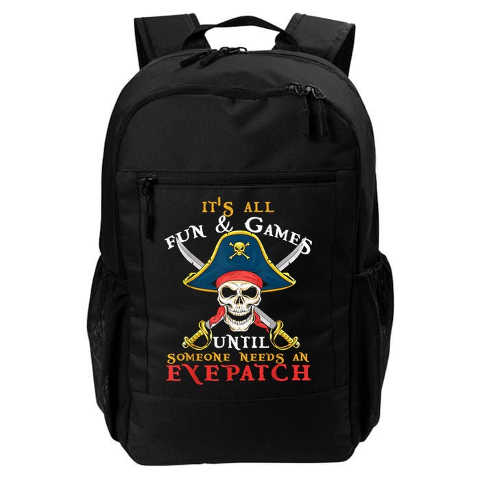 It's All Fun & Games Until Someone Needs An Eyepatch Pirate Skull Backpack