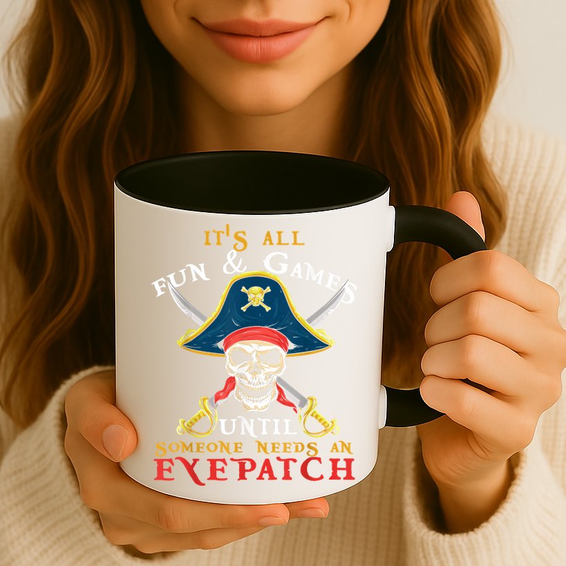 It's All Fun & Games Until Someone Needs An Eyepatch Pirate Skull Mug