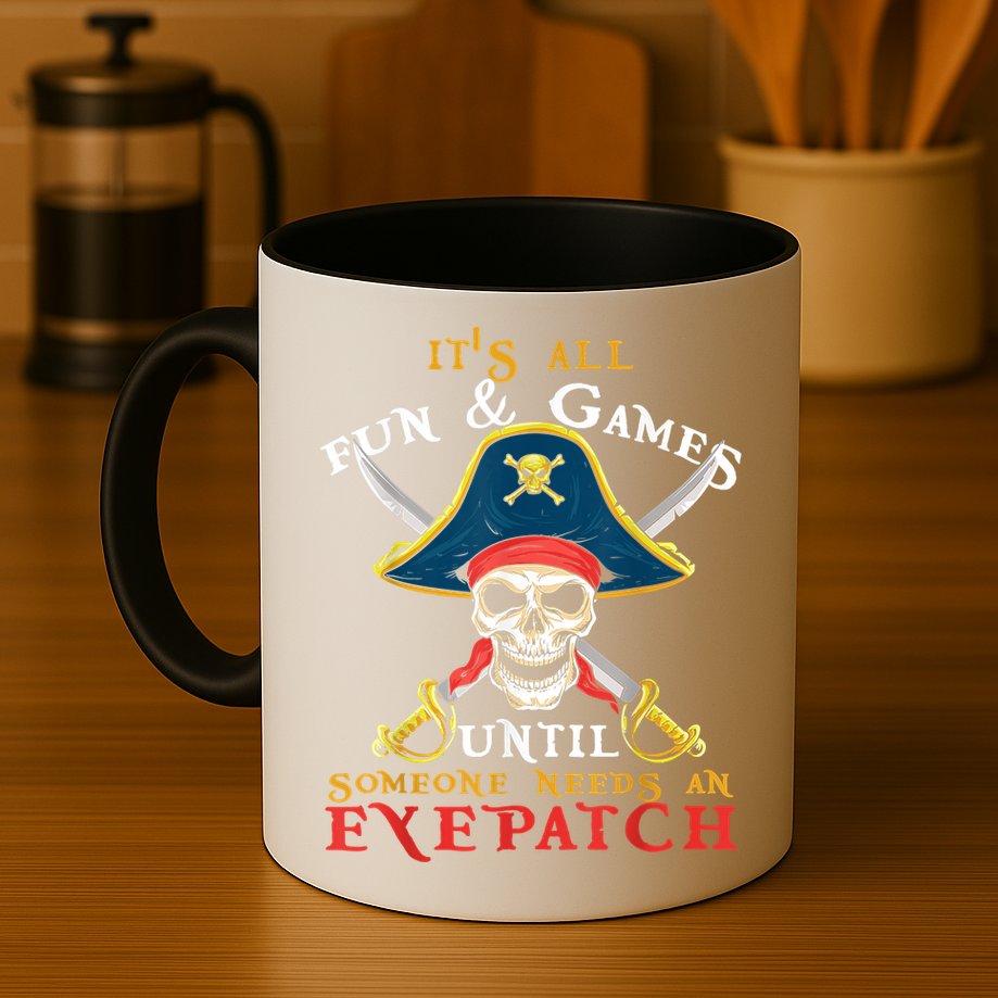 It's All Fun & Games Until Someone Needs An Eyepatch Pirate Skull Mug