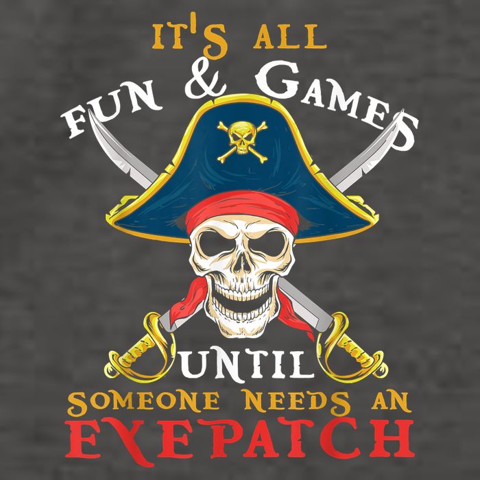 It's All Fun & Games Until Someone Needs An Eyepatch Pirate Skull Vector Backpack
