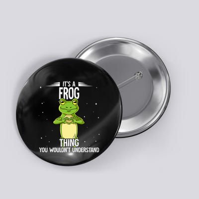 Its A Frog Thing Frog Button