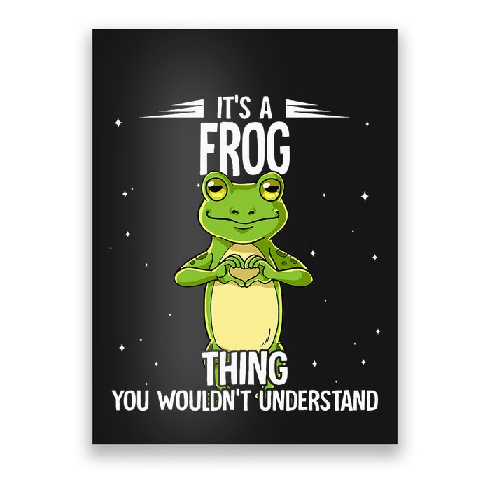 Its A Frog Thing Frog Poster