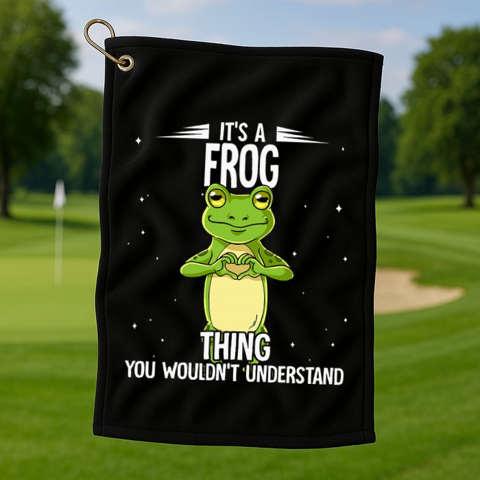 Its A Frog Thing Frog Golf Towel
