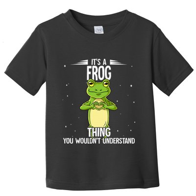 Its A Frog Thing Frog Toddler T-Shirt