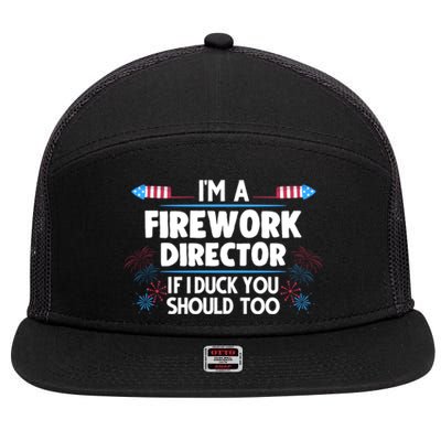 Im A Firework Director 4th Of July Gift 7 Panel Mesh Trucker Snapback Hat