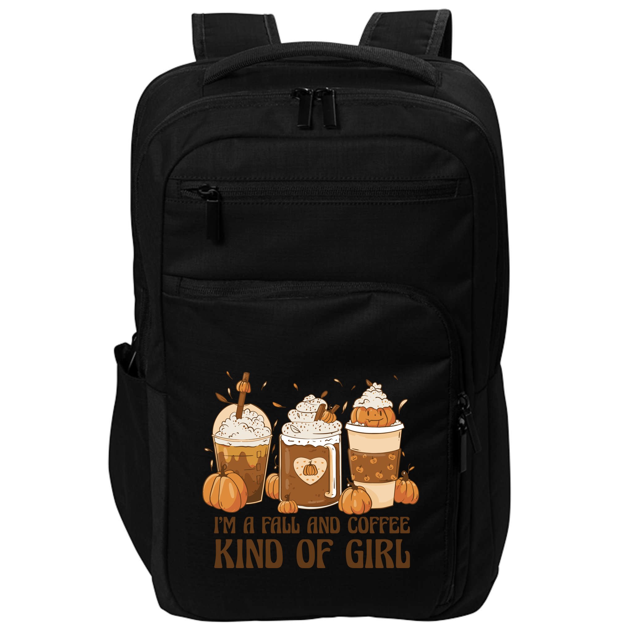 I'm A Fall And Coffee Kind Of Girl Impact Tech Backpack