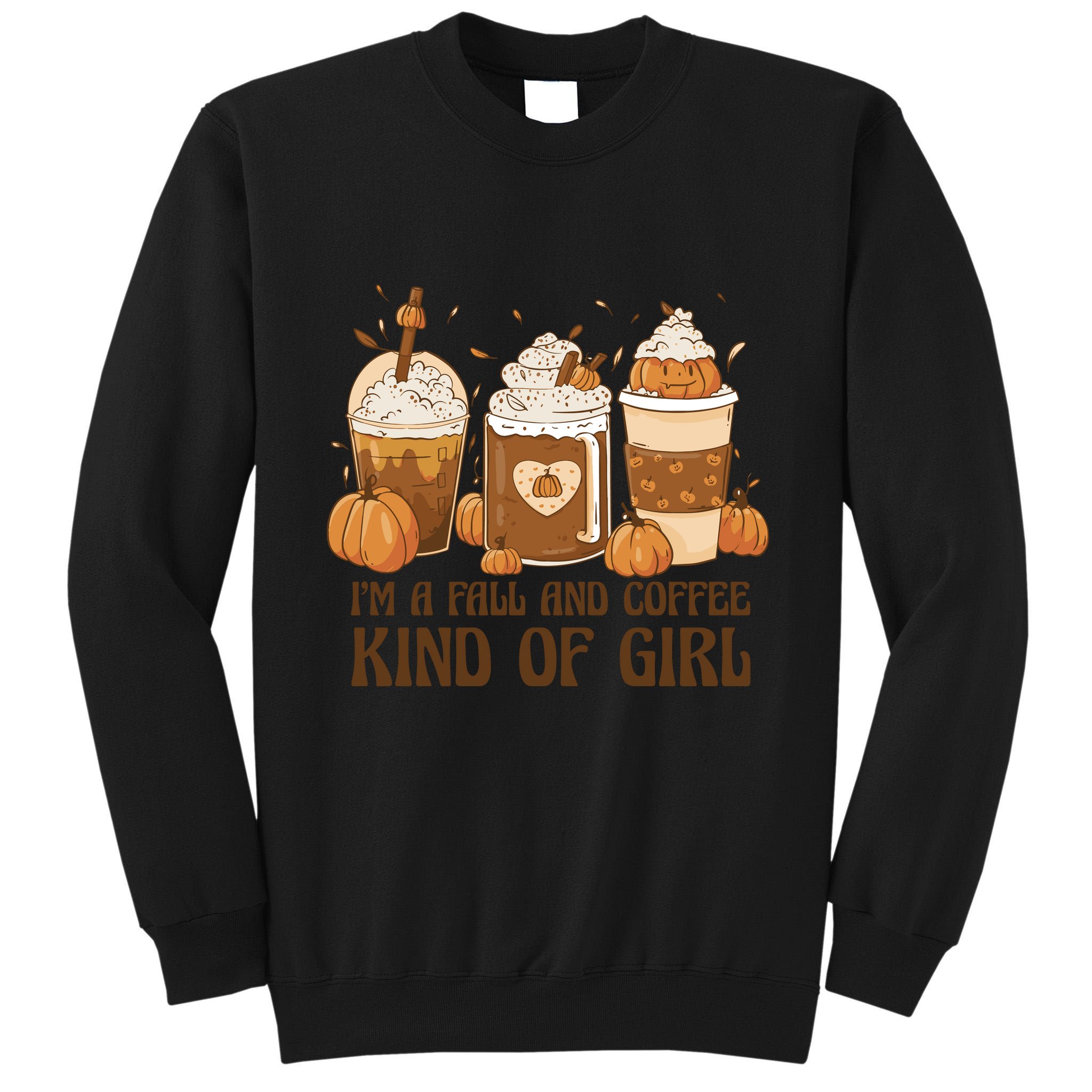 I'm A Fall And Coffee Kind Of Girl Tall Sweatshirt