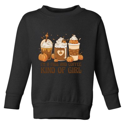 I'm A Fall And Coffee Kind Of Girl Toddler Sweatshirt
