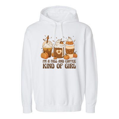 I'm A Fall And Coffee Kind Of Girl Garment-Dyed Fleece Hoodie