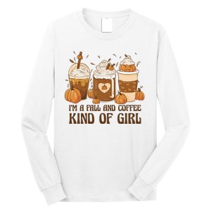 I'm A Fall And Coffee Kind Of Girl Long Sleeve Shirt