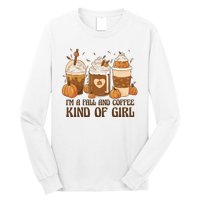 I'm A Fall And Coffee Kind Of Girl Long Sleeve Shirt