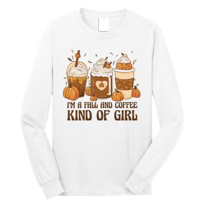 I'm A Fall And Coffee Kind Of Girl Long Sleeve Shirt