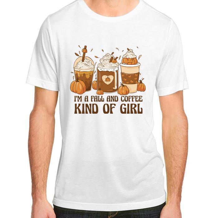 I'm A Fall And Coffee Kind Of Girl Adult ChromaSoft Performance T-Shirt