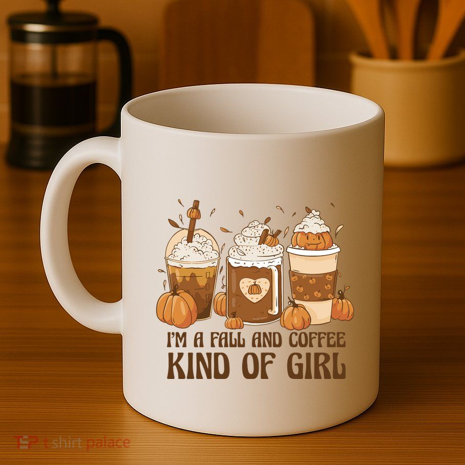 I'm A Fall And Coffee Kind Of Girl Mug