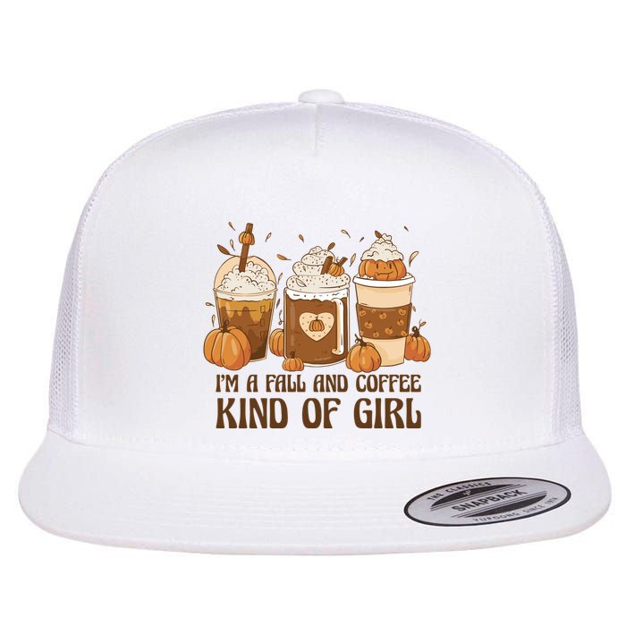 I'm A Fall And Coffee Kind Of Girl Flatbill Hat