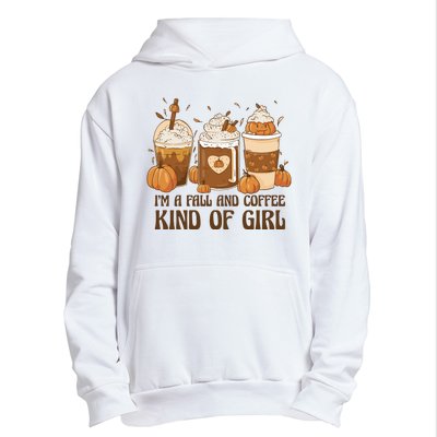 I'm A Fall And Coffee Kind Of Girl Urban Pullover Hoodie