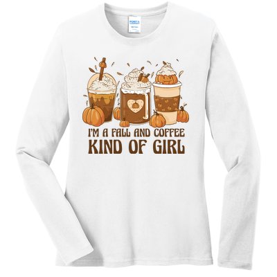 I'm A Fall And Coffee Kind Of Girl Ladies Long Sleeve Shirt