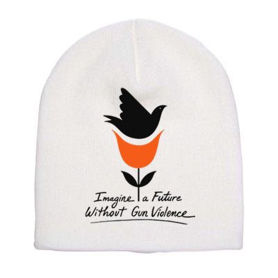 Imagine A Future Without Gun Violence Tee For Gun Control Short Acrylic Beanie