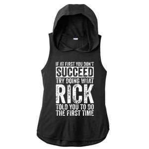 If At First You DonT Succeed Try Doing What Rick Ladies PosiCharge Tri-Blend Wicking Draft Hoodie Tank