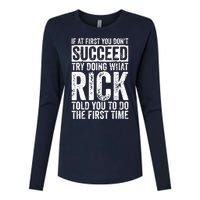 If At First You DonT Succeed Try Doing What Rick Womens Cotton Relaxed Long Sleeve T-Shirt