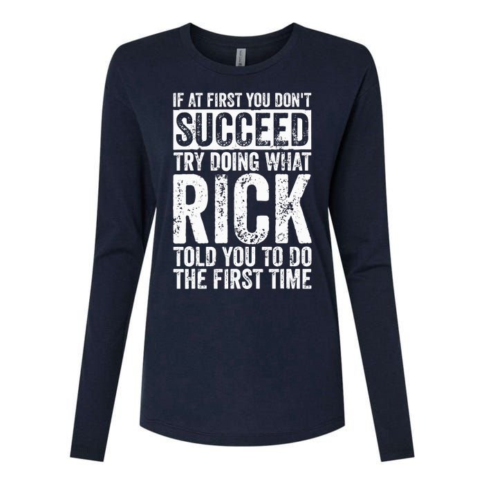 If At First You DonT Succeed Try Doing What Rick Womens Cotton Relaxed Long Sleeve T-Shirt