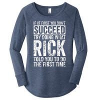 If At First You DonT Succeed Try Doing What Rick Women's Perfect Tri Tunic Long Sleeve Shirt