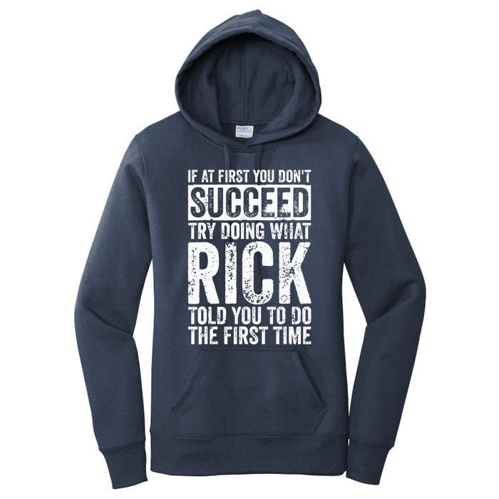 If At First You DonT Succeed Try Doing What Rick Women's Pullover Hoodie