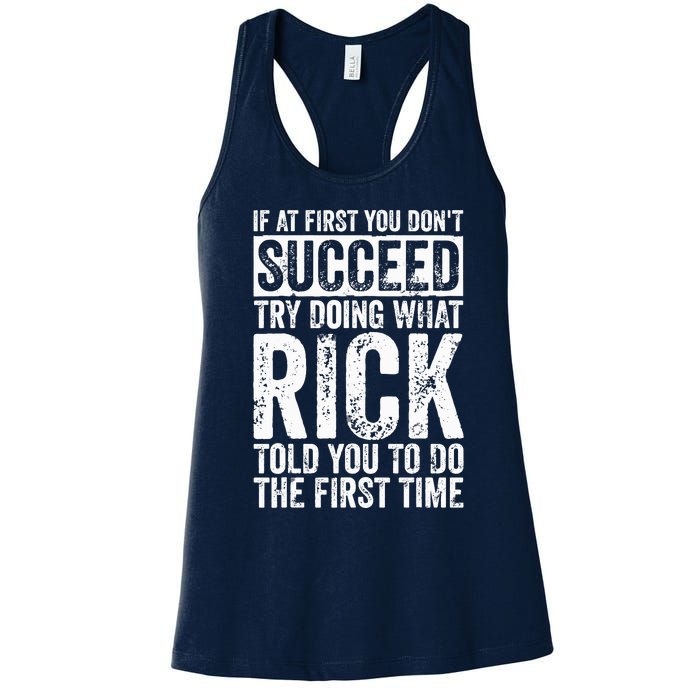 If At First You DonT Succeed Try Doing What Rick Women's Racerback Tank