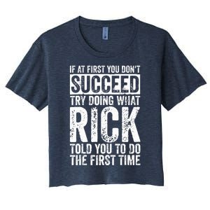 If At First You DonT Succeed Try Doing What Rick Women's Crop Top Tee