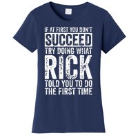 If At First You DonT Succeed Try Doing What Rick Women's T-Shirt