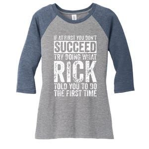 If At First You DonT Succeed Try Doing What Rick Women's Tri-Blend 3/4-Sleeve Raglan Shirt