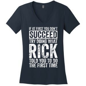 If At First You DonT Succeed Try Doing What Rick Women's V-Neck T-Shirt