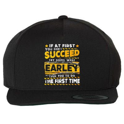If At First You DonT Succeed Try Doing What Earley Wool Snapback Cap