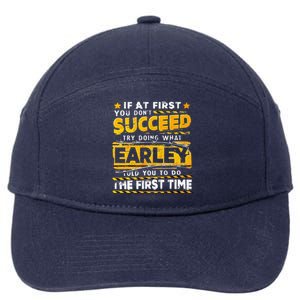 If At First You DonT Succeed Try Doing What Earley 7-Panel Snapback Hat