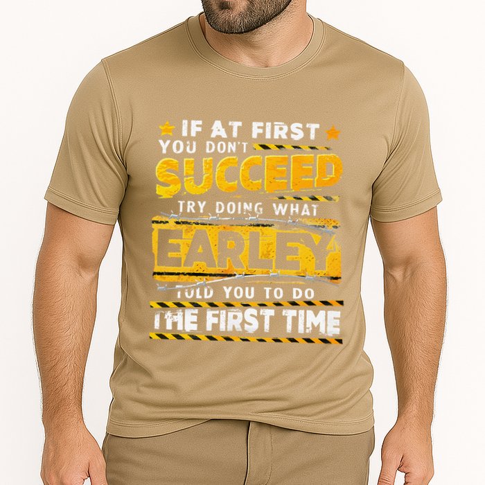 If At First You DonT Succeed Try Doing What Earley Cooling Performance Crew T-Shirt