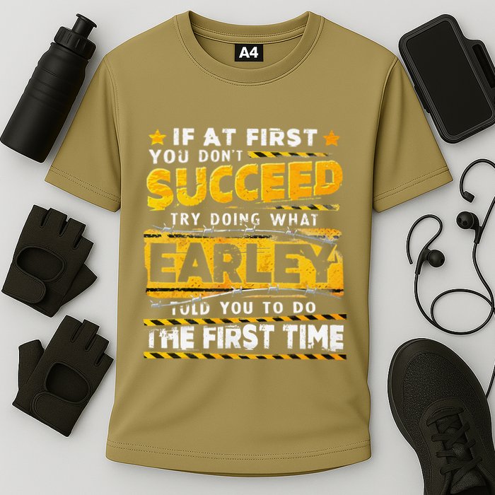 If At First You DonT Succeed Try Doing What Earley Cooling Performance Crew T-Shirt