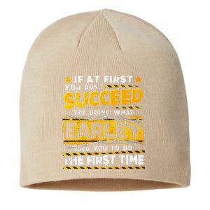 If At First You DonT Succeed Try Doing What Earley Sustainable Beanie