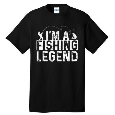 IM A Fishing Legend Fisherman Fish Lover Angling Tall T-Shirt