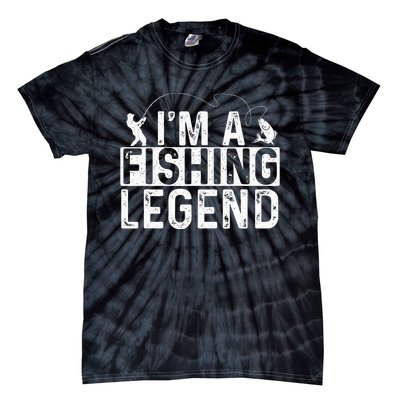 IM A Fishing Legend Fisherman Fish Lover Angling Tie-Dye T-Shirt