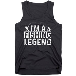 IM A Fishing Legend Fisherman Fish Lover Angling Tank Top