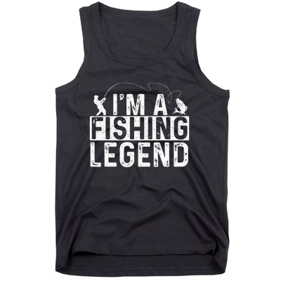 IM A Fishing Legend Fisherman Fish Lover Angling Tank Top