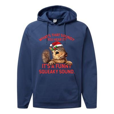 Its A Funny Squeaky Sound Christmas Squirrel Performance Fleece Hoodie