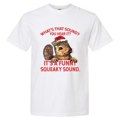 Its A Funny Squeaky Sound Christmas Squirrel Garment-Dyed Heavyweight T-Shirt