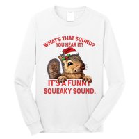 Its A Funny Squeaky Sound Christmas Squirrel Long Sleeve Shirt