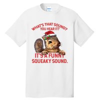 Its A Funny Squeaky Sound Christmas Squirrel Tall T-Shirt