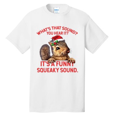 Its A Funny Squeaky Sound Christmas Squirrel Tall T-Shirt