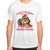 Its A Funny Squeaky Sound Christmas Squirrel Adult ChromaSoft Performance T-Shirt