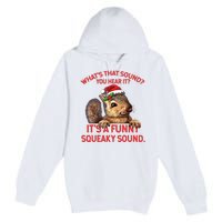 Its A Funny Squeaky Sound Christmas Squirrel Premium Pullover Hoodie