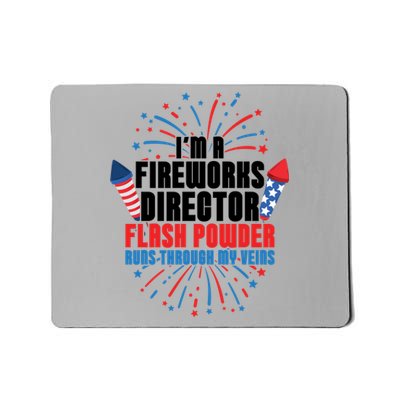 Im A Fireworks Director Power 4th Of July Meaningful Gift Mousepad